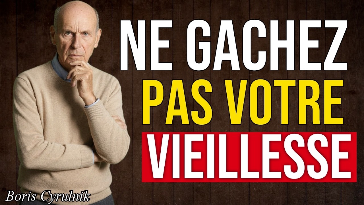4 Principes de Résilience : Comment Réussir sa Vieillesse | Inspiré par Boris Cyrulnik