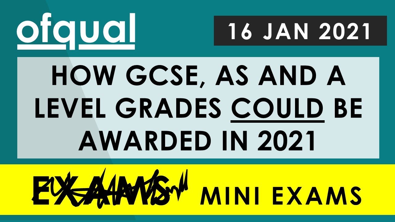 How GCSE, AS and A Level Grades Could be Awarded in 2021