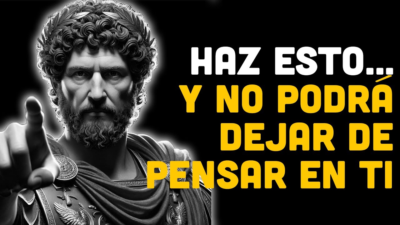 Haz Esto en Silencio… y Ella No Podrá Dejar de Pensar en Ti | ESTOICISMO