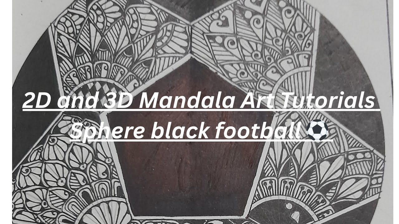 Stunning Sphere Mandala Art on Black Football  2D and 3D Tutorial 