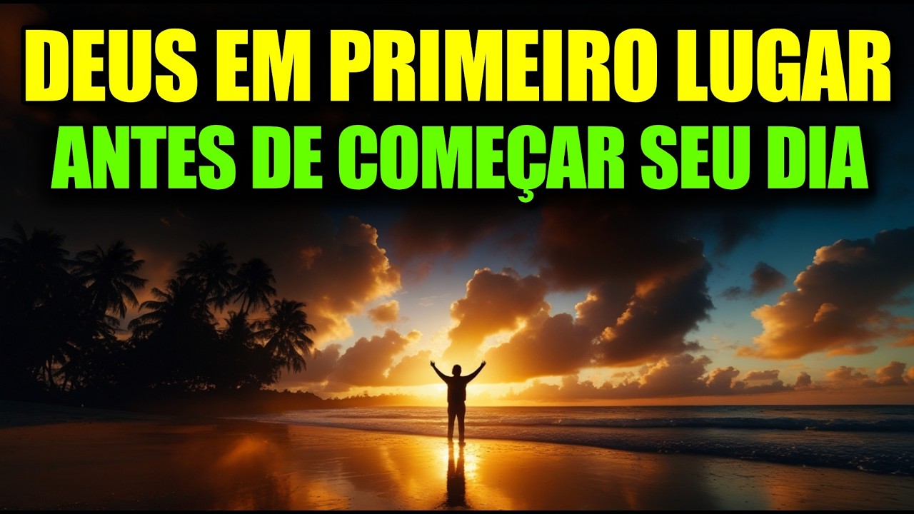 ORA&Ccedil;&Atilde;O DA MANH&Atilde; | Comece o Seu Dia com Paz, F&eacute; e a B&ecirc;n&ccedil;&atilde;o de Deus