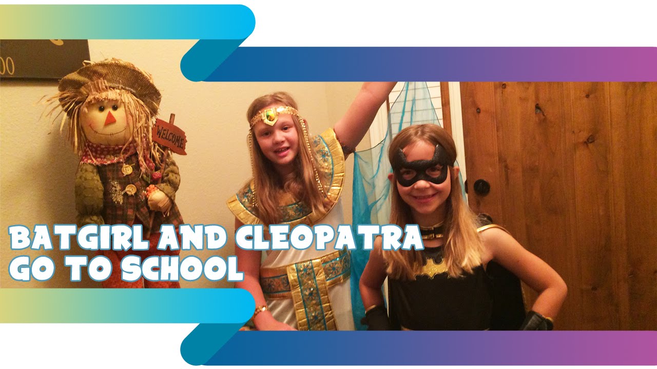 Batgirl and Cleopatra Go to School - Family Vlog 3