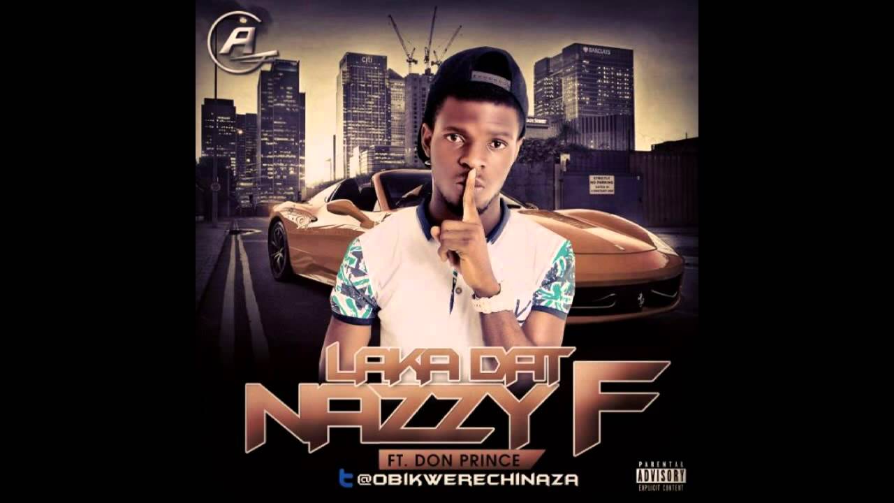 Nazzy F - LakaDat Ft Don Prince