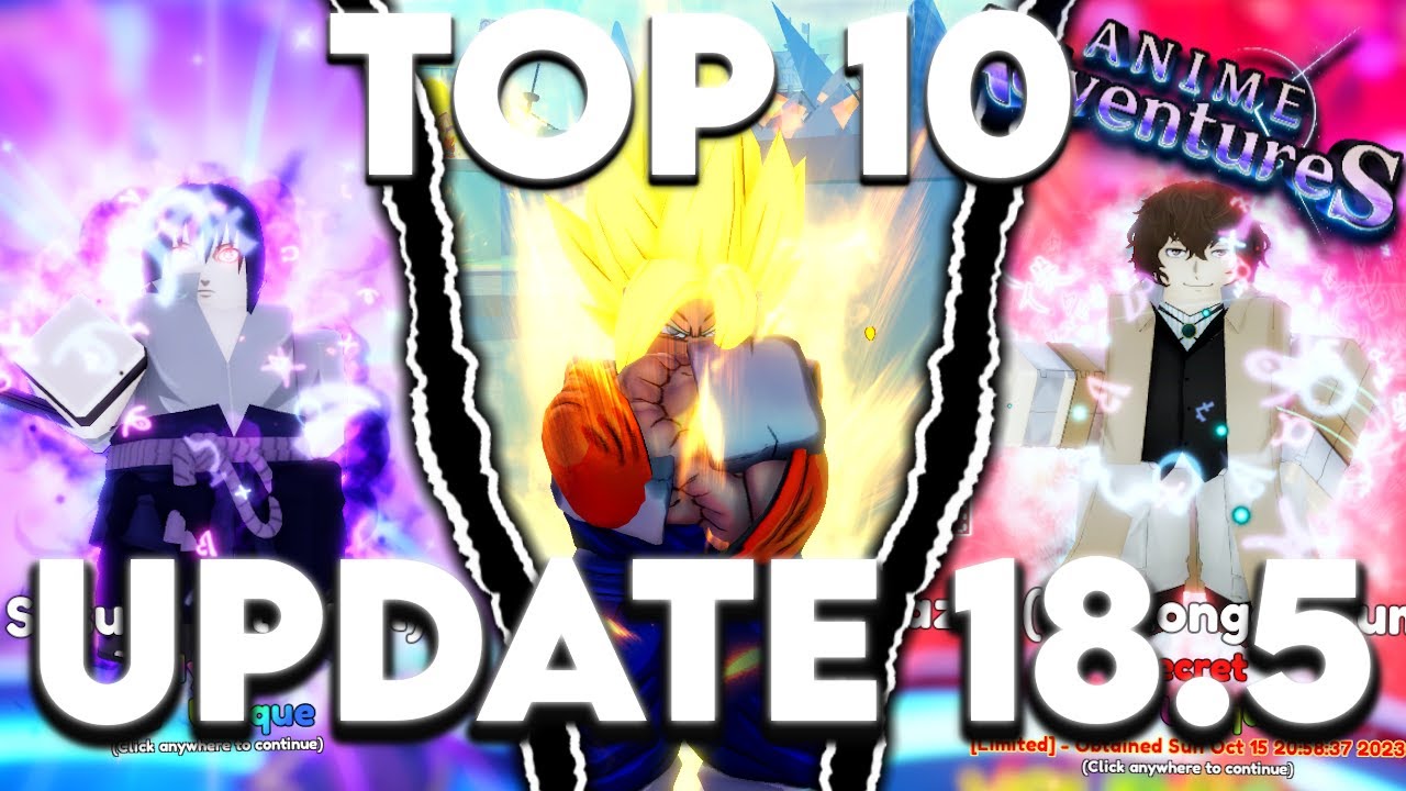 Top 10 Must Have Units In Anime Adventures Update 18.5!