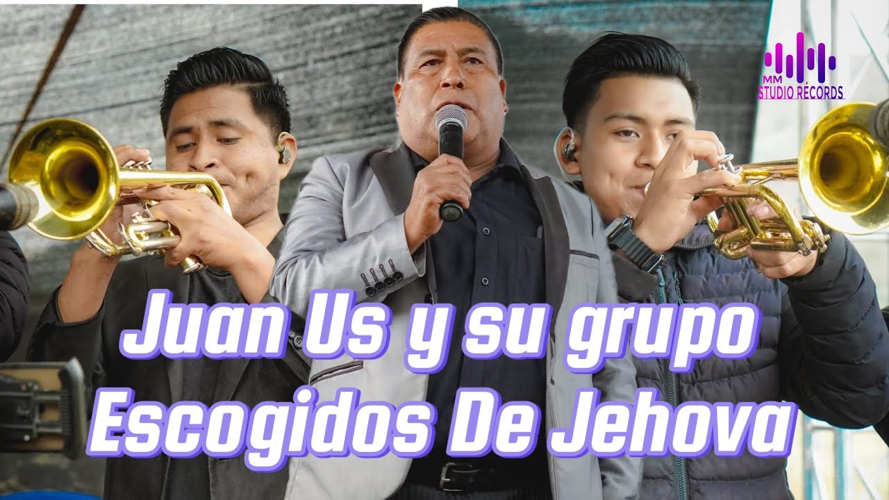 Juan Us y su Grupo Escogidos de Jehova 🕊🙏😭🕊
