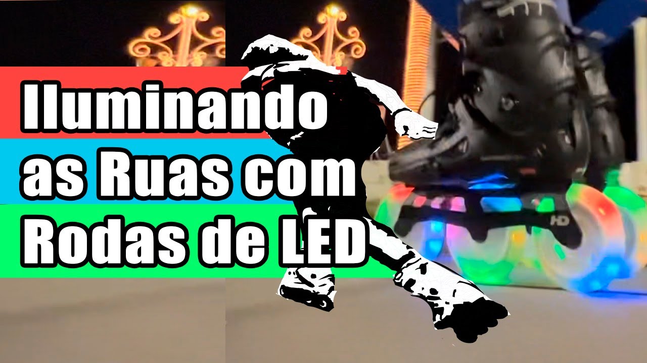 Iluminando seu rolê de patins! Rodas LED 110mm e 125mm