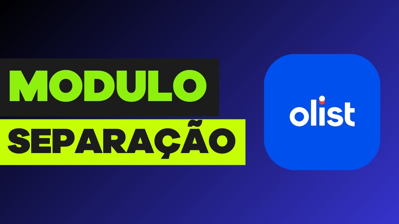 Como é o Modulo de Separação dentro da OLIST | Separar e Embalar Pedidos Olist