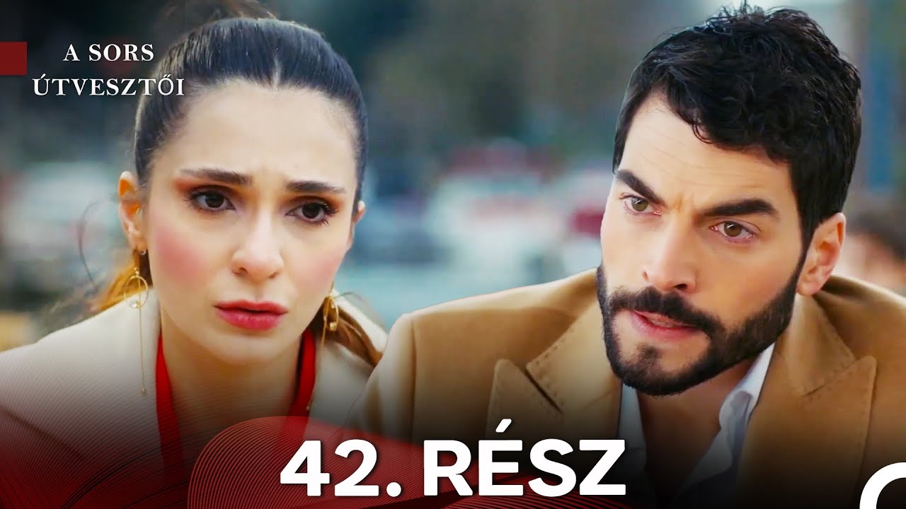 A Sors Útvesztői 42. Rész (Magyar Szinkron)