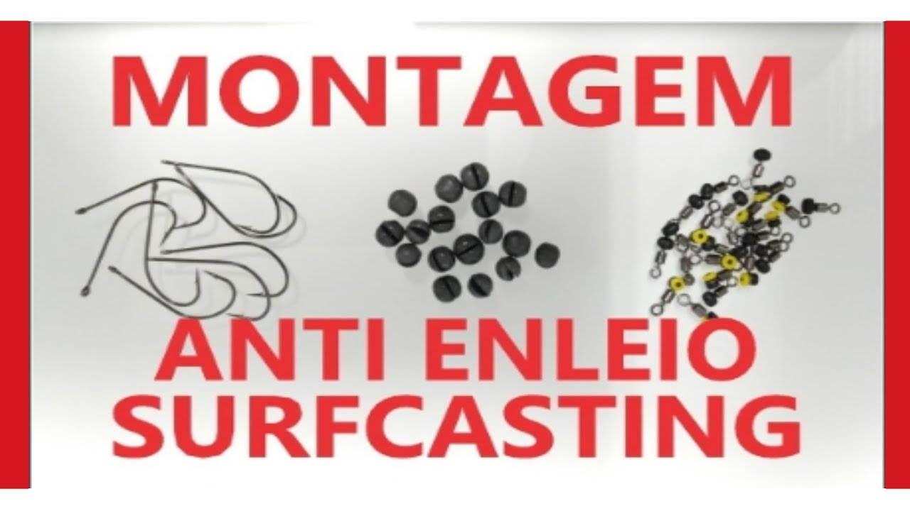 MONTAGEM DE SURFCASTING -ANTI-ENLEIO-   NR SURFCASTING