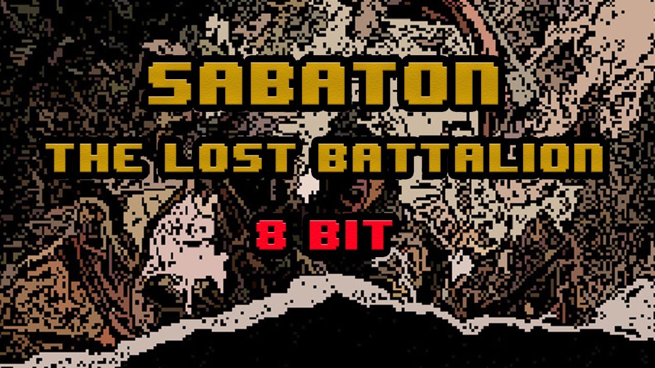 Sabaton - The Lost Battalion [8-bit]
