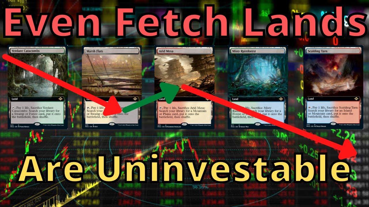 Even Fetch Lands Are Uninvestable.