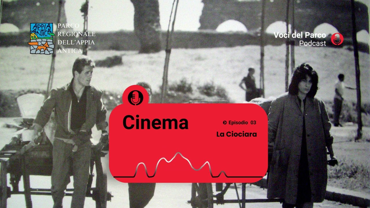 Cinema | Episodio 3 | La Ciociara