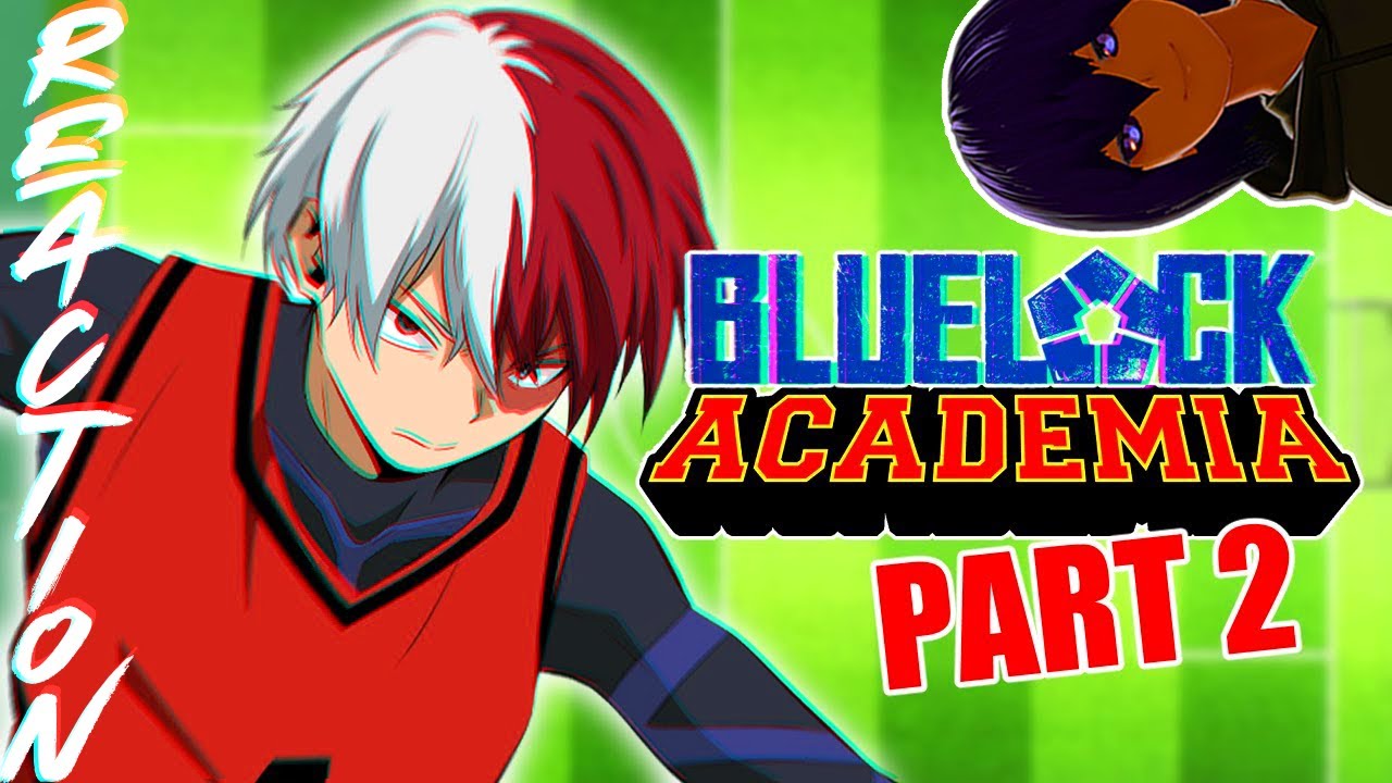 BLUELOCK ACADEMIA pt1-2 (Ft. MHA, DEMON SLAYER, HAIKYUU) by A-ronimations VTuber reactions