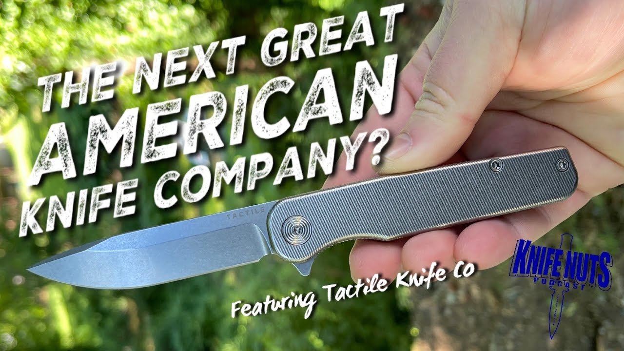 Knife Nuts Podcast | An interview with Tactile Knife Co.