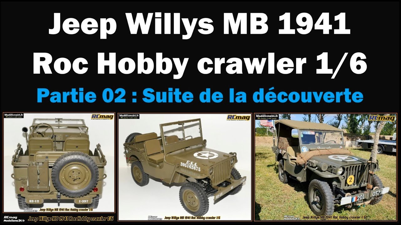 Jeep Willys MB 1941 Roc Hobby crawler 1/6 - Partie 02 avec la suite de la présentation avant essais