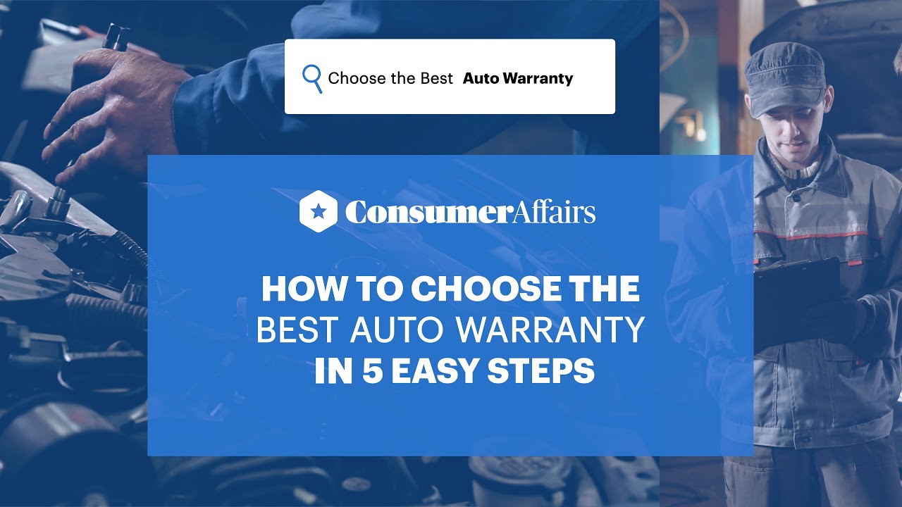 How To Choose The Best Extended Auto Warranty in 5 Easy Steps