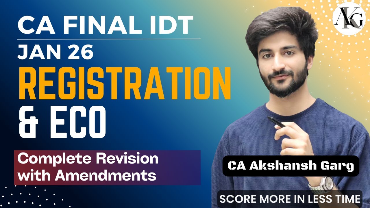 Registration & ECO | Complete Revision | CA Final IDT Jan'26 | CA Akshansh Garg