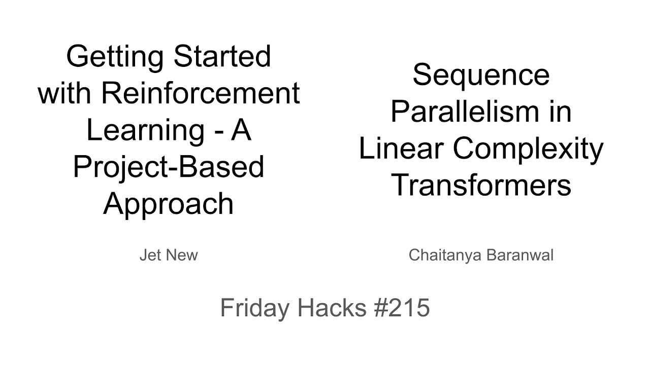 Friday Hacks #215: Reinforcement Learning and Linear Complexity Transformers