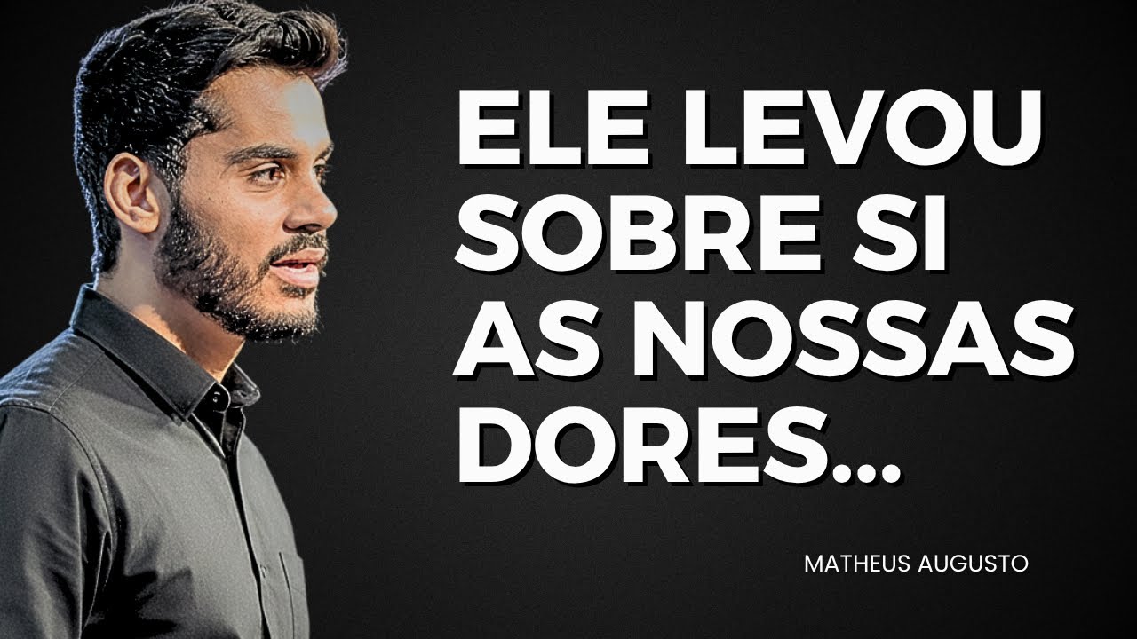 Ele Levou Sobre Si as Nossas Dores e Enfermidades!