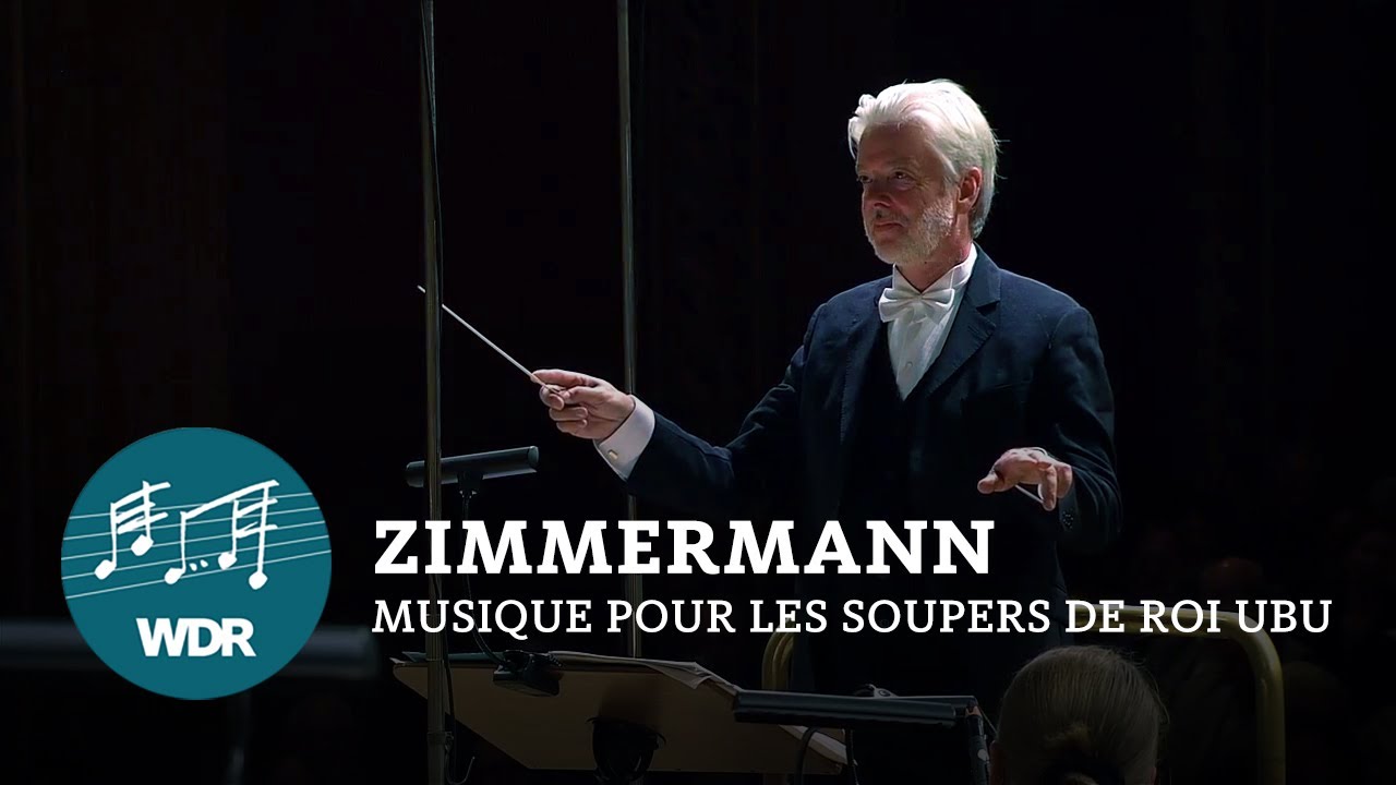 Циммерман - Musique pour les soupers de roi Ubu | Юкка-Пекка Сарасте | Симфонический оркестр WDR