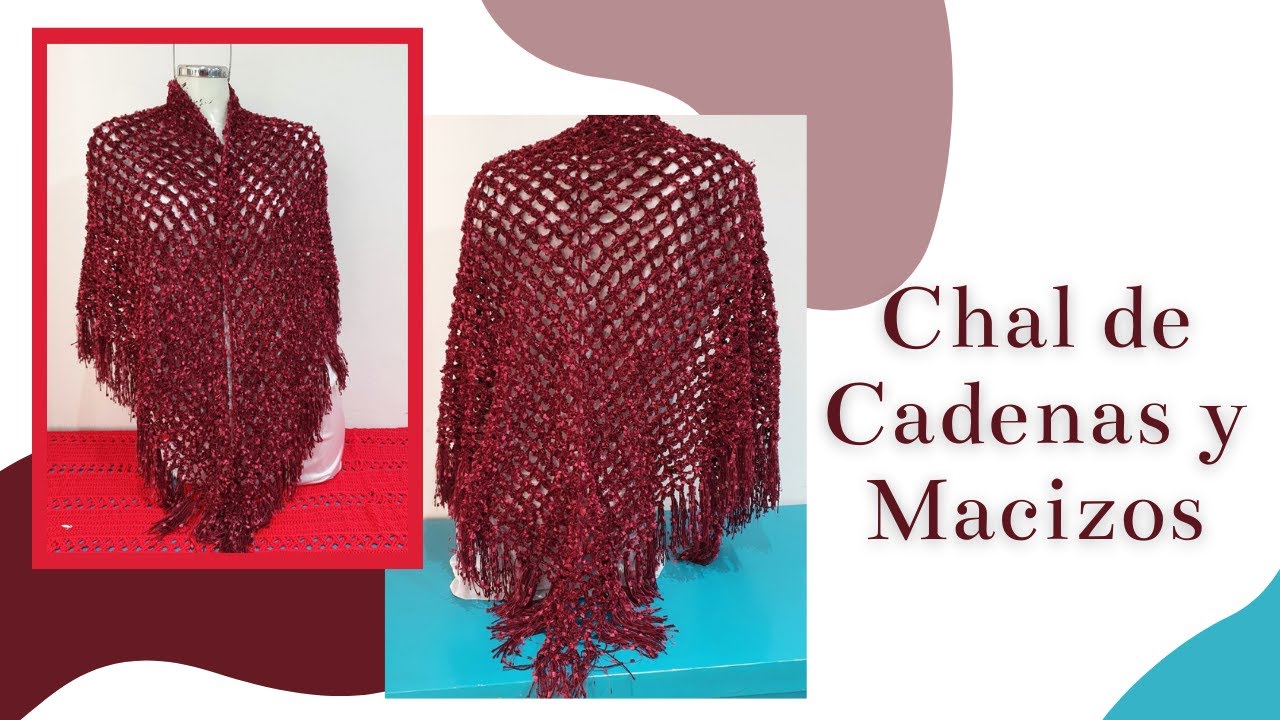 Como tejer una capa a crochet o ganchillo  - Chal de cadenas y macizos