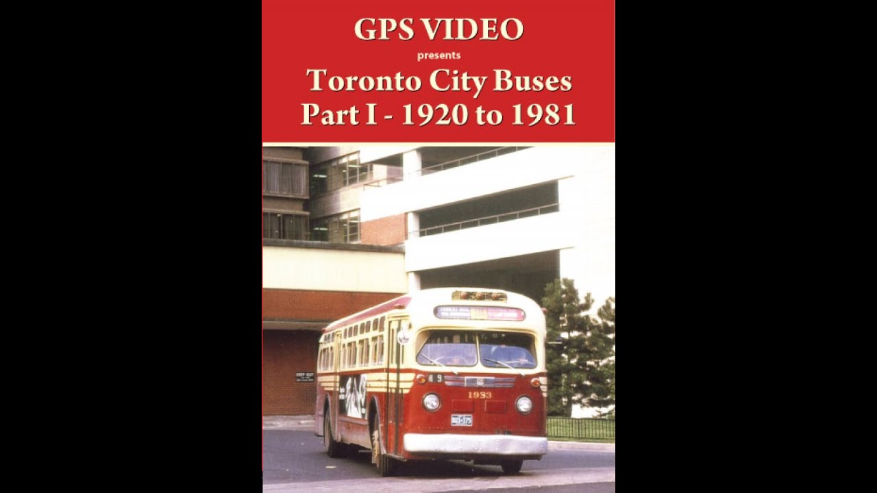 Toronto City Buses Part One - 1921 to 1980 - 2 of 3