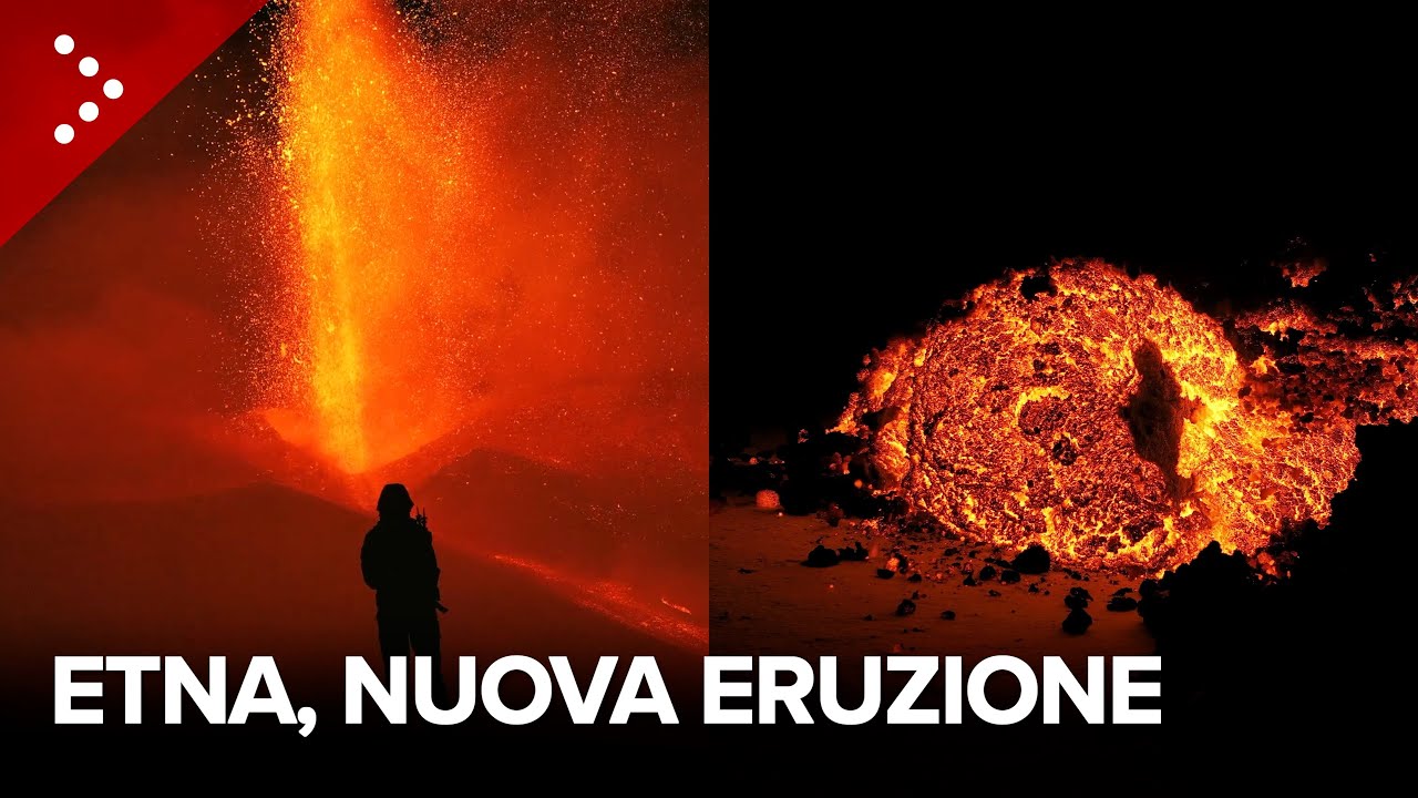 Etna, nuova eruzione: le fontane di lava e la colata lavica vista da vicino