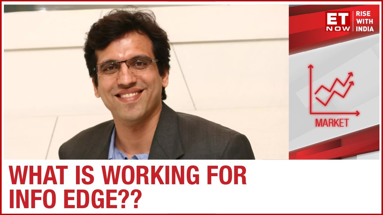 What&rsquo;s Working For Info Edge? |  Hitesh Oberoi Of Info Edge To ET NOW
