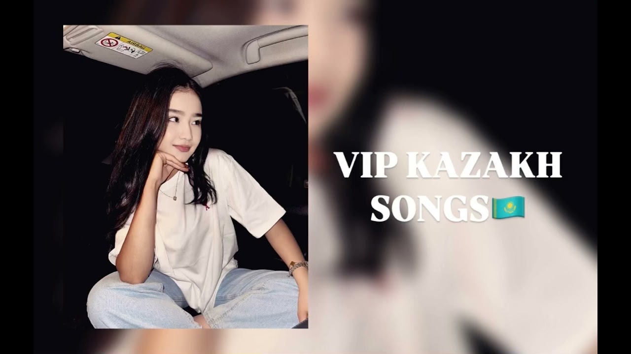 Play list for VIP-Kazakh / плейлист для вип казахов