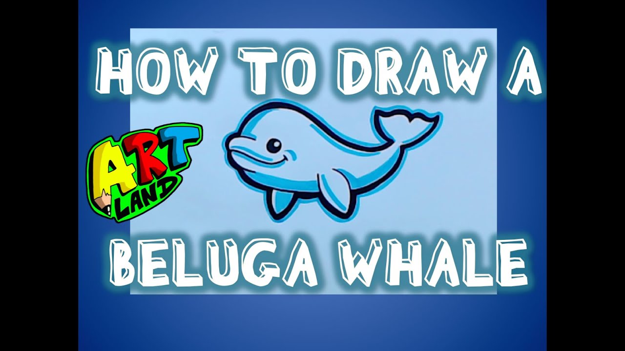 How to Draw a CARTOON BELUGA WHALE