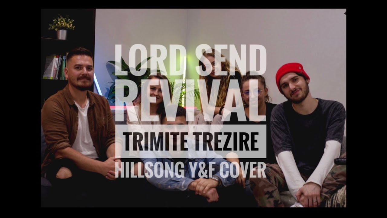 Lord Send Revival (Trimite Trezire) - Hillsong Y&F Cover