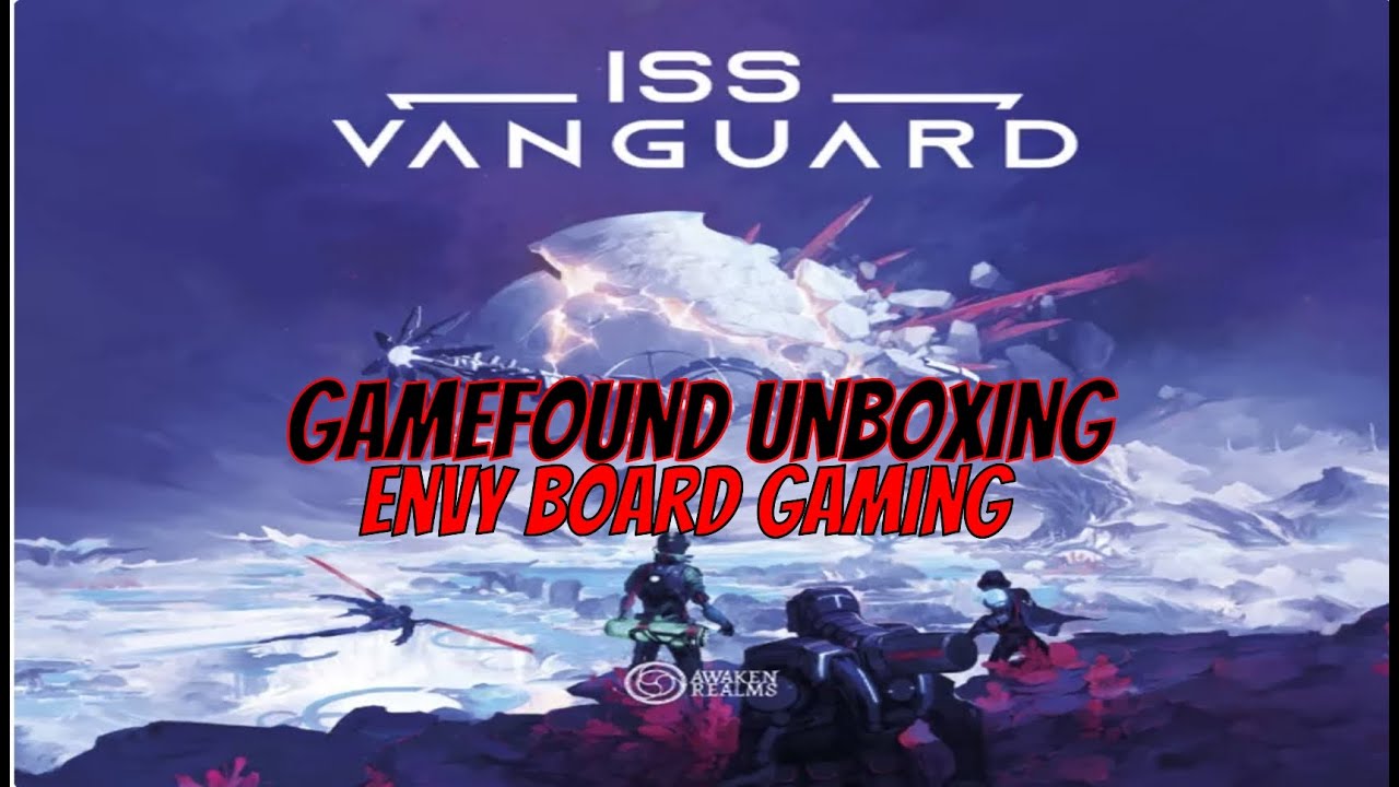 ISS Vanguard/Deadly Frontiers/Close Encounters/Lost Fleet/Section Pets Gamefound Unboxing