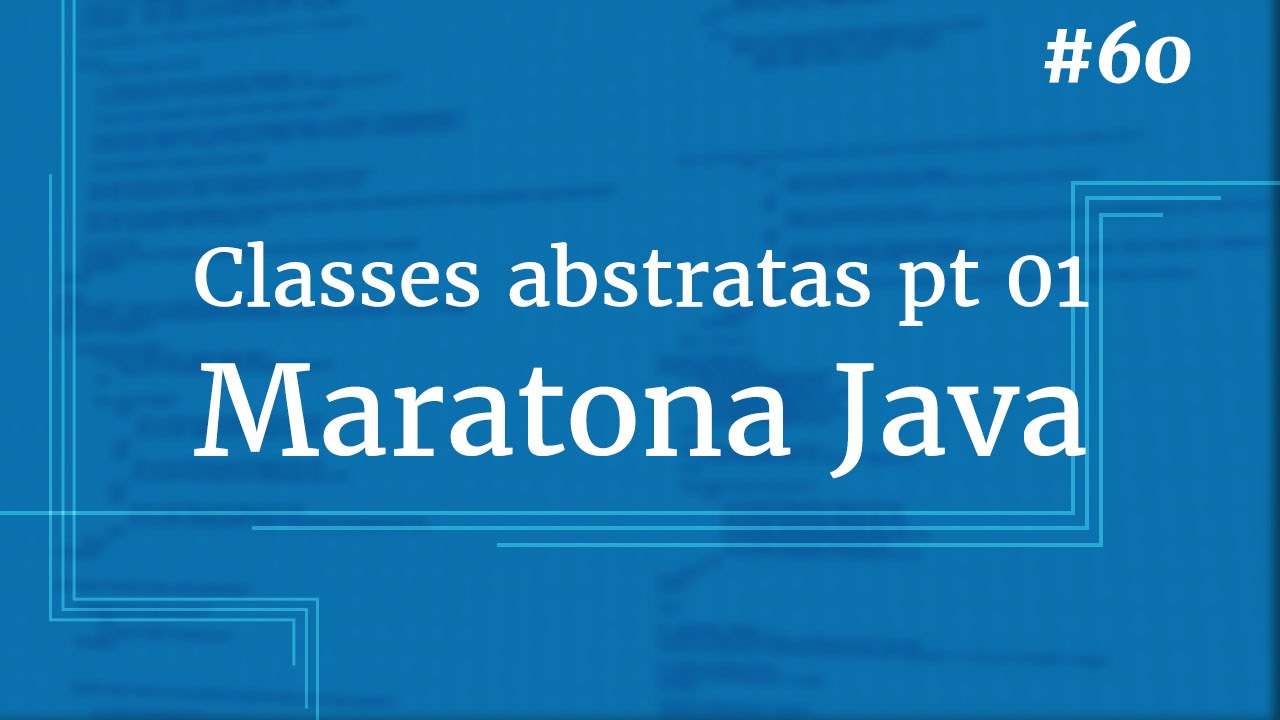 Curso Java Completo - Aula 60:   Classes abstratas pt 01
