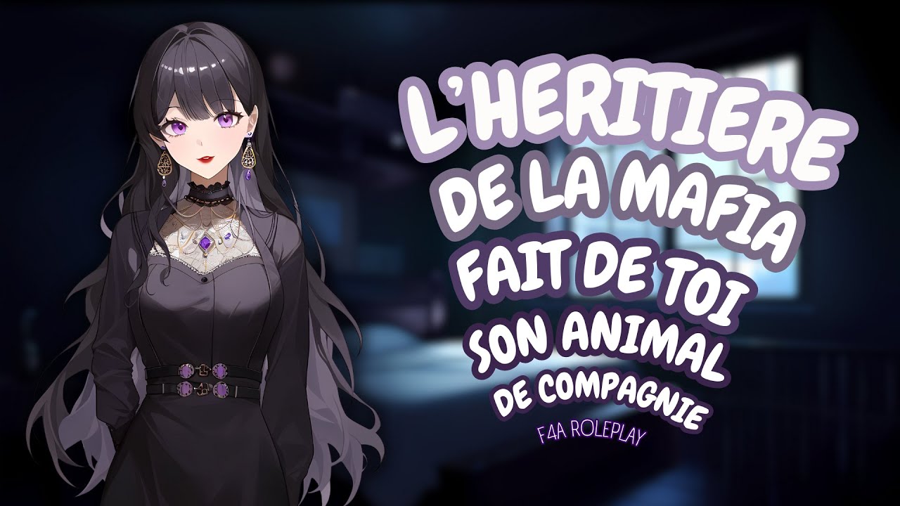 ROLEPLAY FR: L'héritière de la mafia te veut 🐶