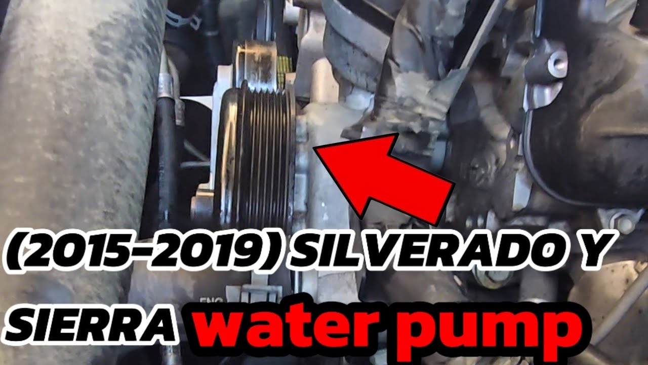 como cambiar bomba de agua 2015-2019 chevy silverado y gmc sierra(water pump replacement)