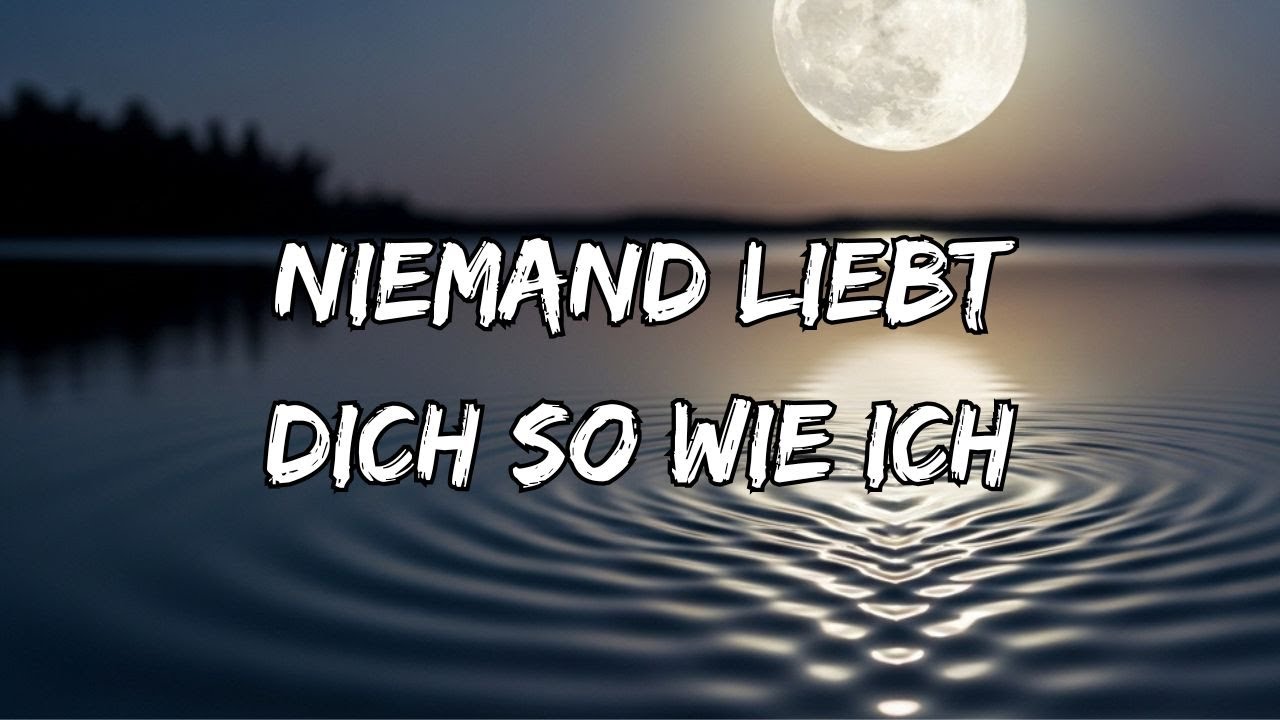 Niemand liebt dich so wie ich 💖 | Emotionaler Liebesballade 2025
