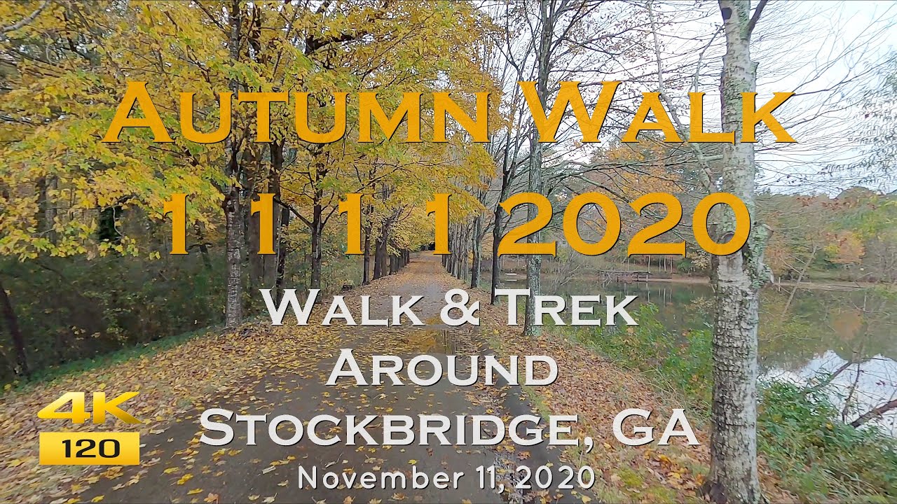 Suburban Atlanta : Autumn Walk & Trek Around Stockbridge, GA on 11112020 | November 2020