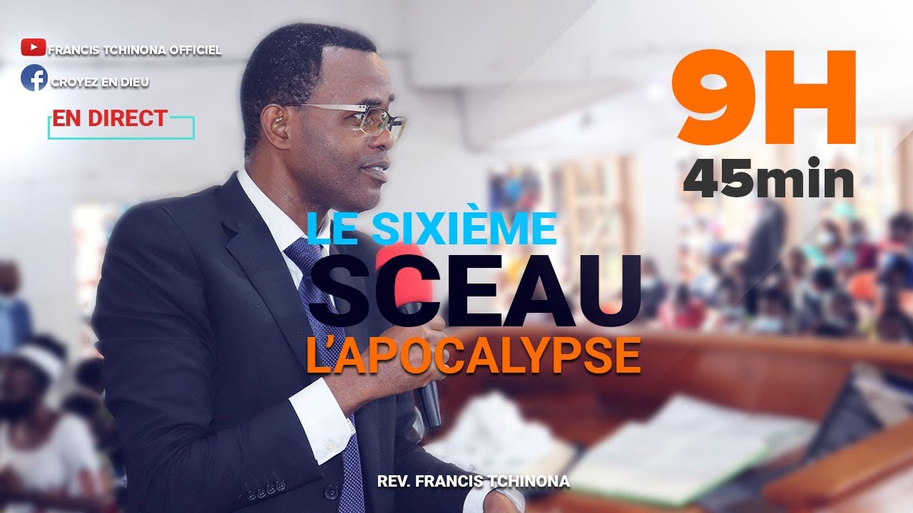L'APOCALYPSE | LE SIXIEME SCEAU | PASTEUR FRANCIS TCHINONA