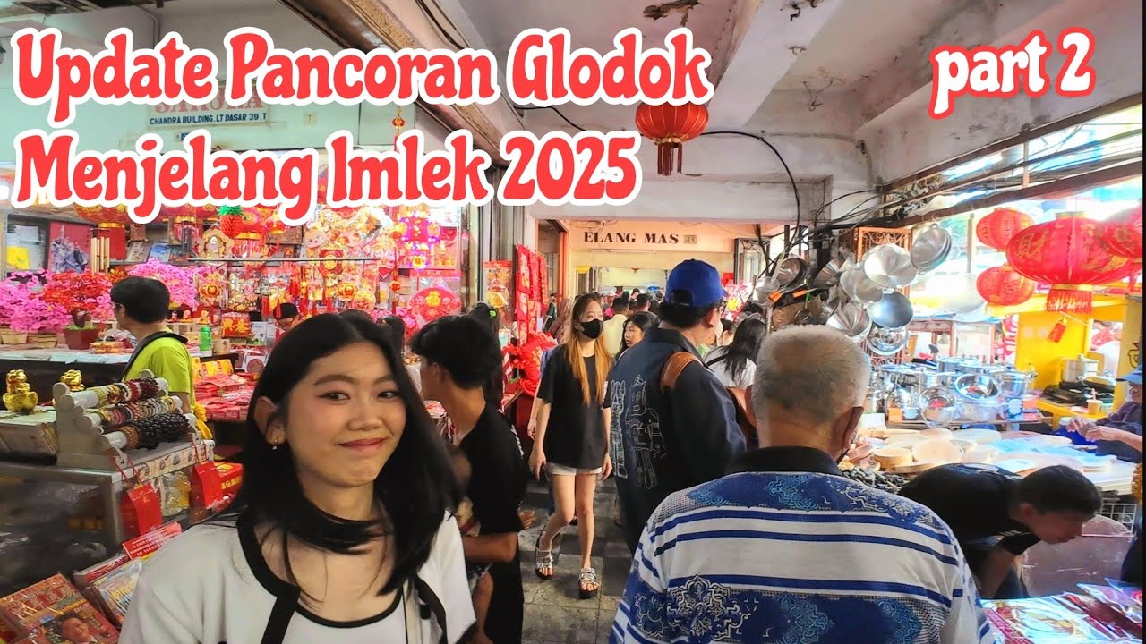 Pancoran Glodok Menjelang Perayaan Imlek 2025 part.2
