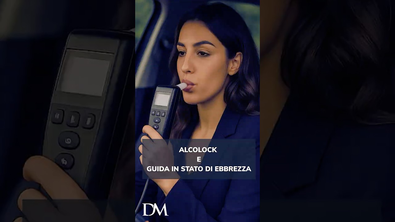 Alcolock e guida in stato di ebbrezza: la novit&agrave; della riforma del codice della strada - Art 186 cds