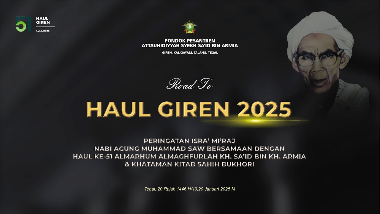 ROAD TO  HAUL KE-51 ALMARHUM ALMAGHFURLAH KH. SA'ID BIN KH. ARMIA | PONPES ATTAUHIDIYYAH