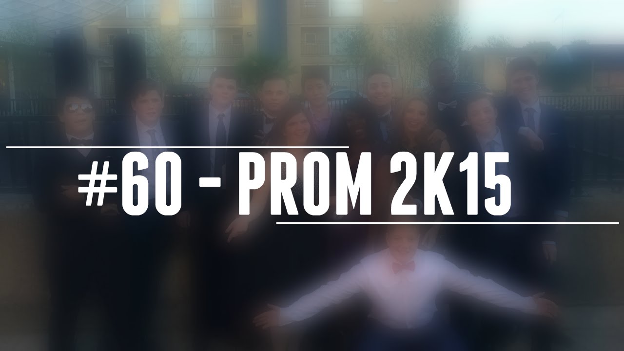 #60 Prom 2k15 @ Walworth Academy! [27/06/2015]