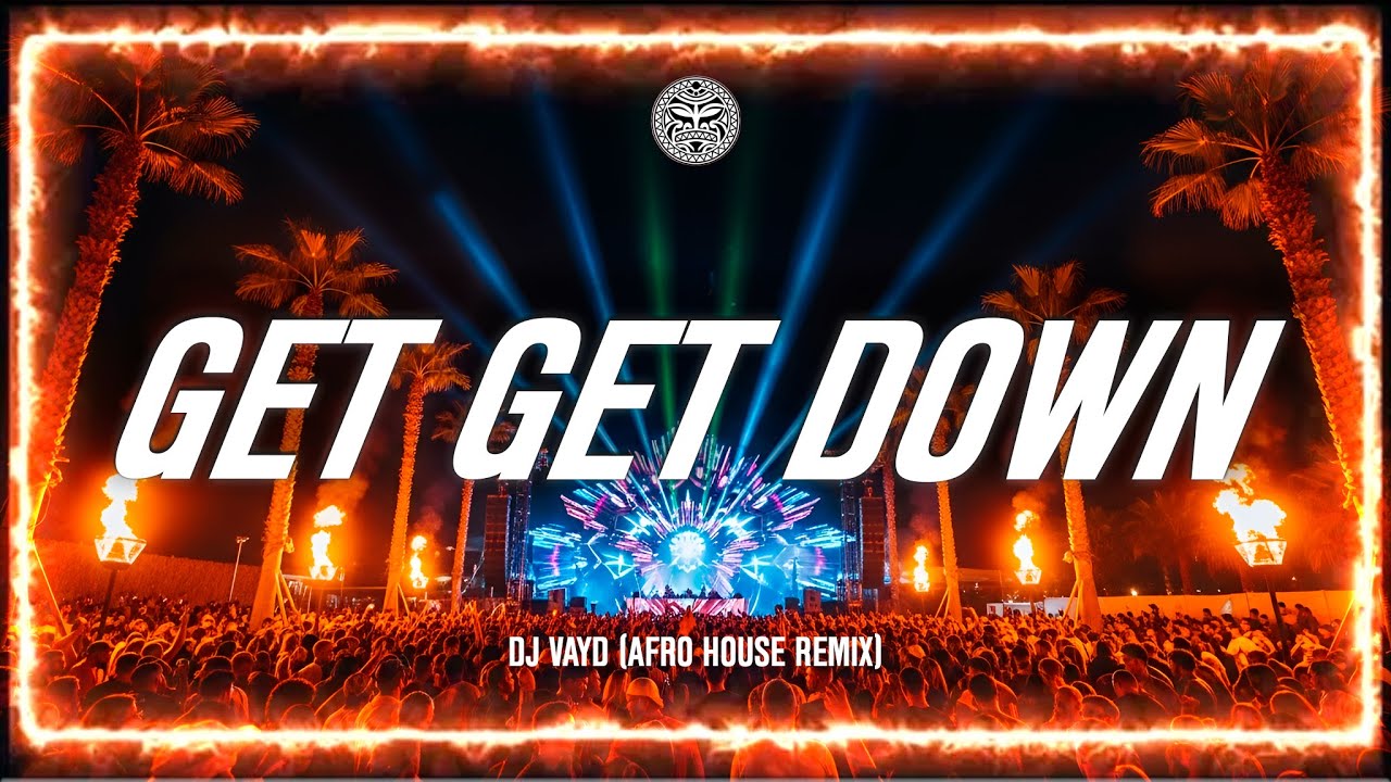 Paul Johnson - Get Get Down (DJ VAYD Afro House Remix)