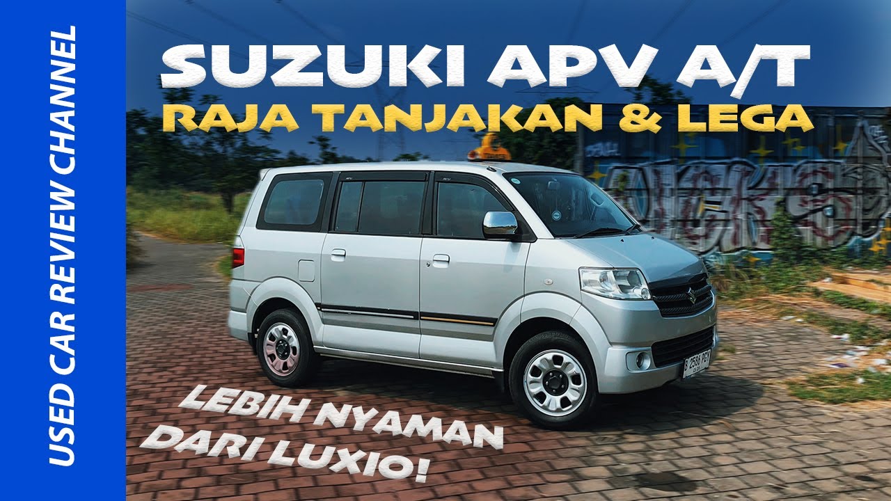 Suzuki APV Automatic | Raja Tanjakan & Muat Banyak