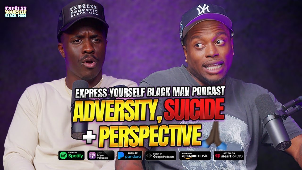 ADVERSITY, SUICIDE + PERSPECTIVE with Stargiela (Ep. 84) | Express Yourself Black Man Podcast