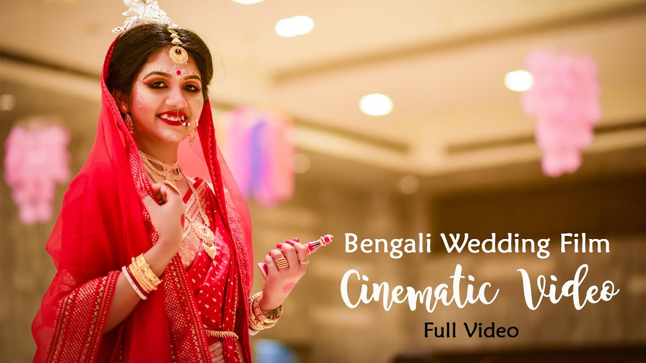 Best Cinematic Wedding Video | Full Bengali Wedding Film | Cinematic Wedding  