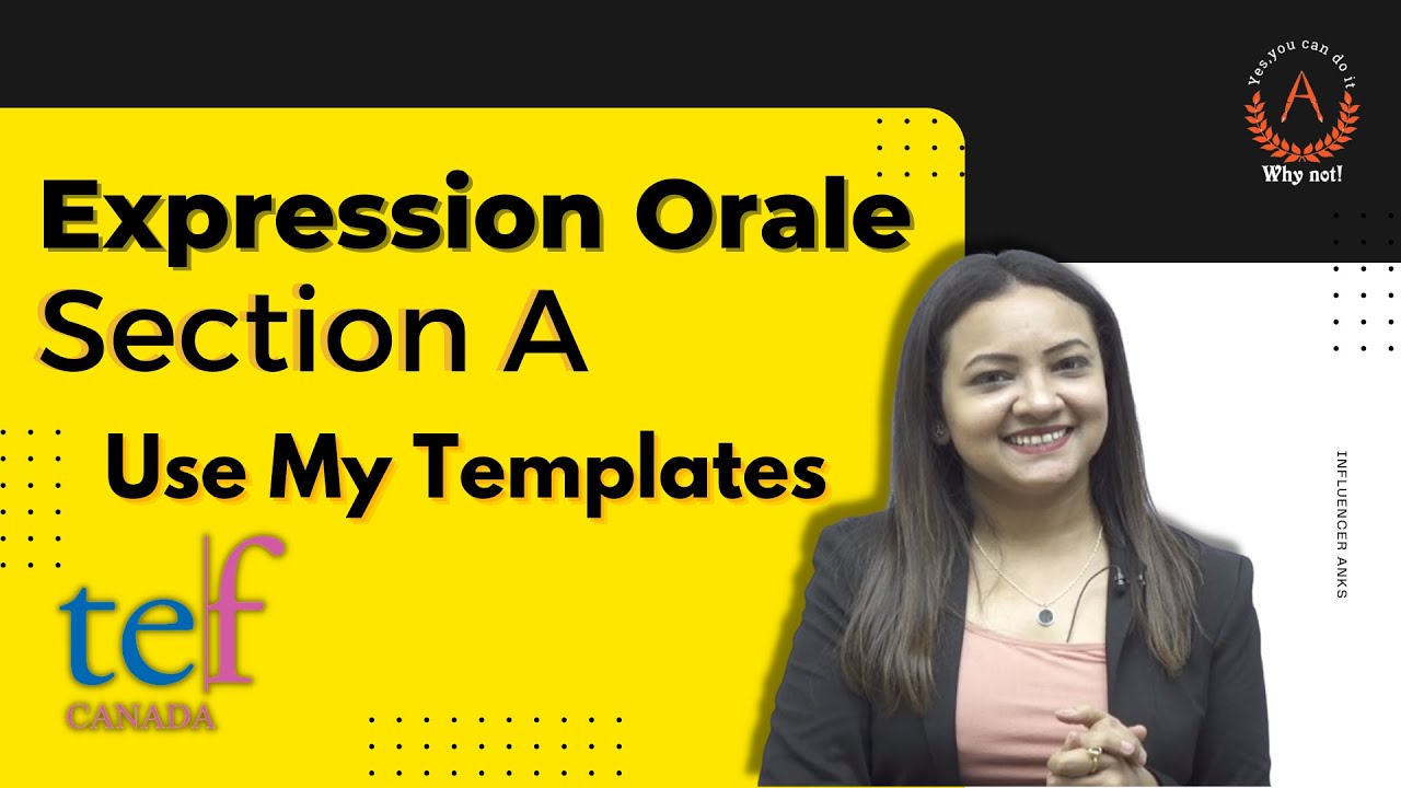 Expression Orale | Section A | TEF Canada | Influencer Anks