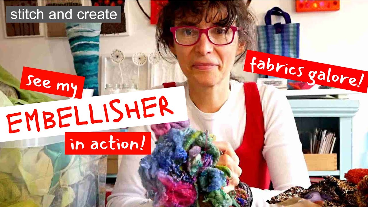 Creative textile fun with an embellisher...