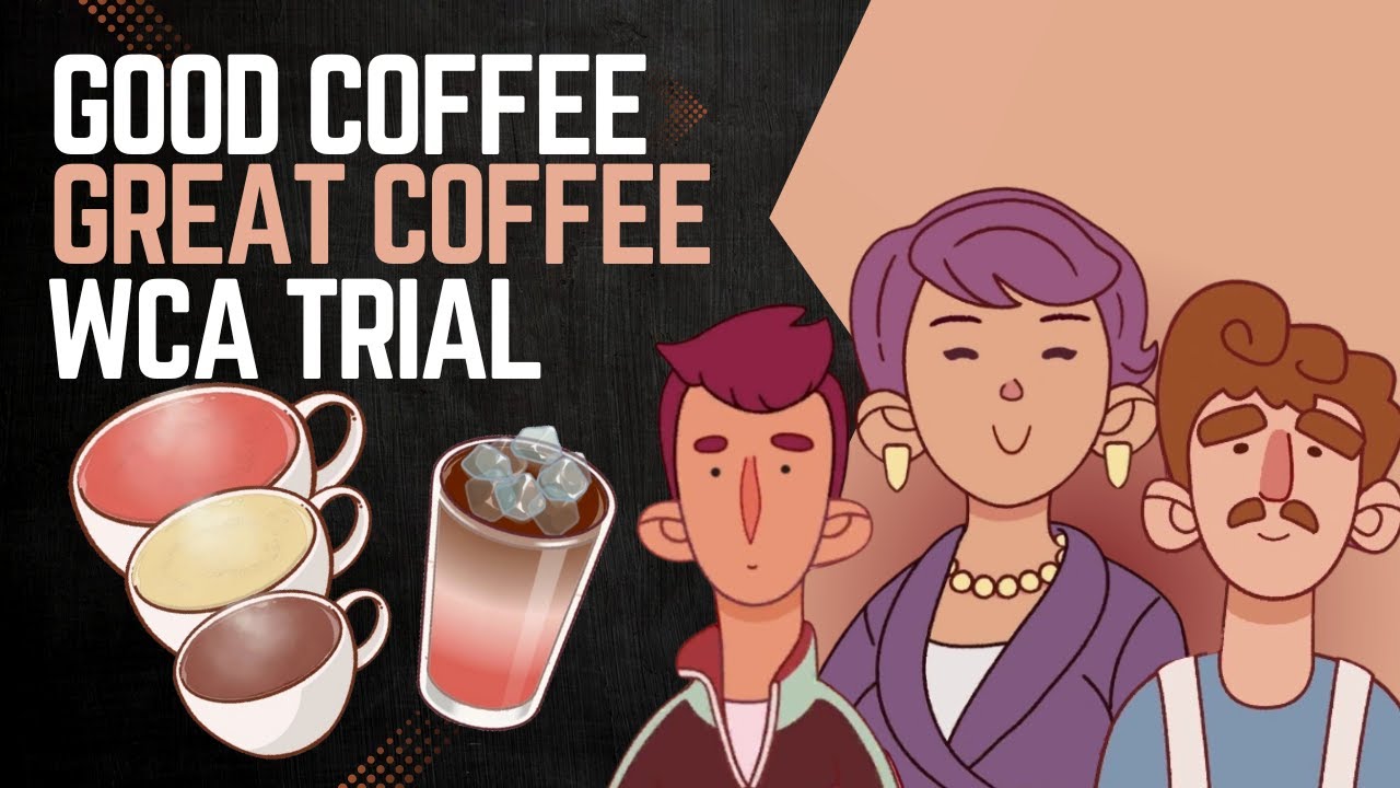 2nd WCA trial - Judy’s Test - Flavored Lattes - Good Coffee Great Coffee