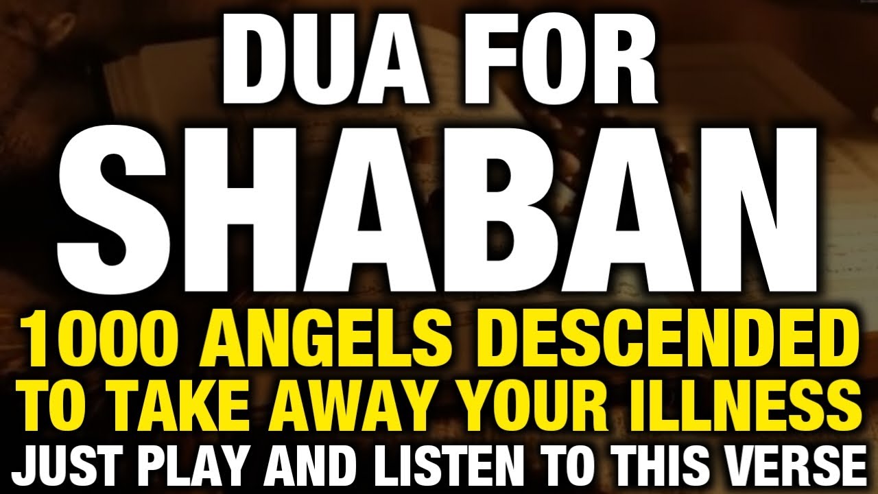 If You Listens This Dua ln The Month Of Shaban, You Get All Your Wishes-!(Insha Allah)